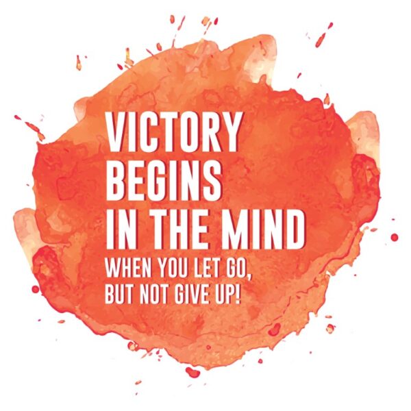 Victory Begins in the Mind